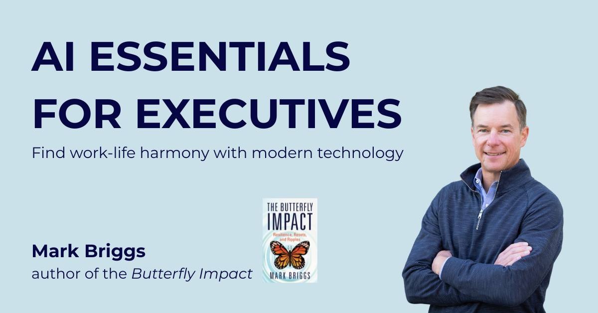 AI Essentials for Executives by Mark Briggs on Maven