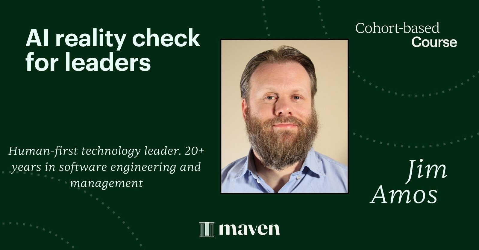 AI Reality Check for Leaders by Jim Amos on Maven