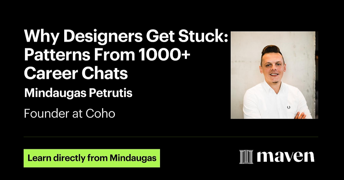 Why Designers Get Stuck: Patterns From 1000+ Career Chats