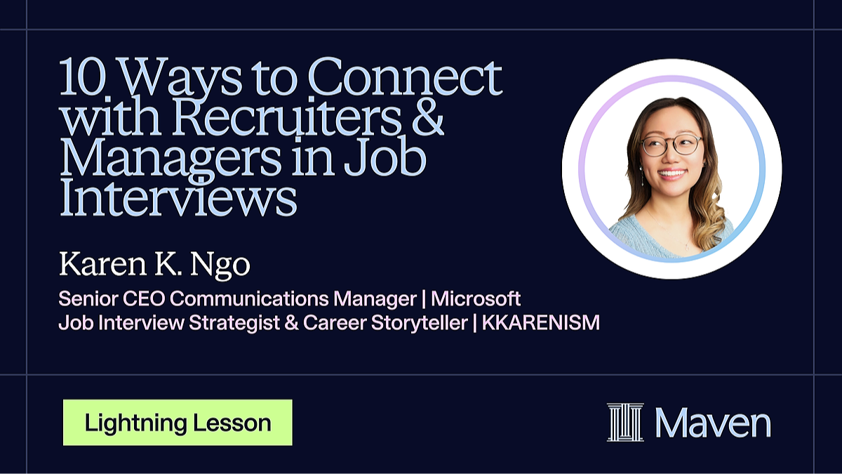 10 Ways to Connect w/ Recruiters & Managers in Interviews