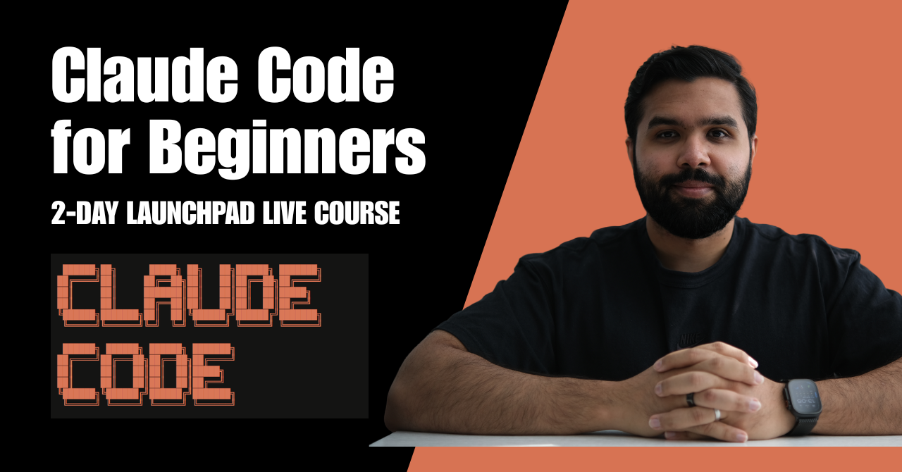 Claude Code for Beginners: 2 Day Launchpad by Avthar Sewrathan on Maven
