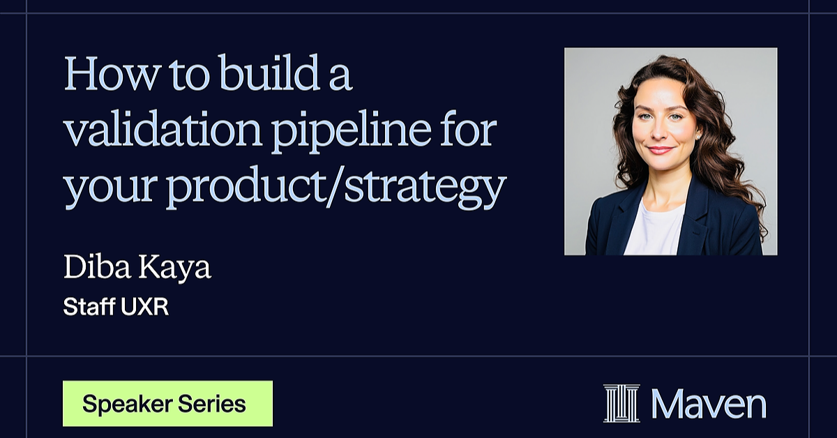 How to build a validation pipeline for your product/strategy
