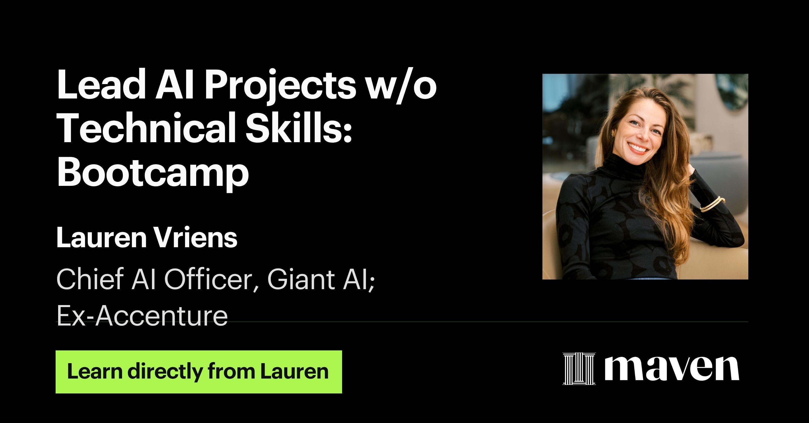 Lead AI Projects Without Technical Skills by Lauren Vriens on Maven