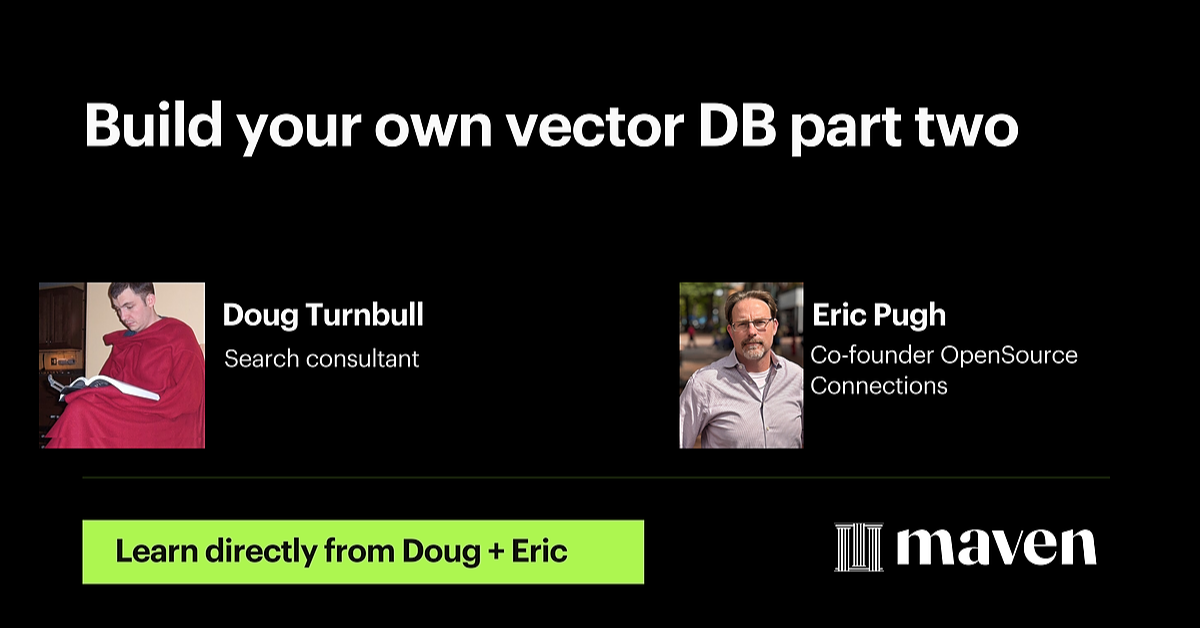 Build a vector database from scratch (part two)