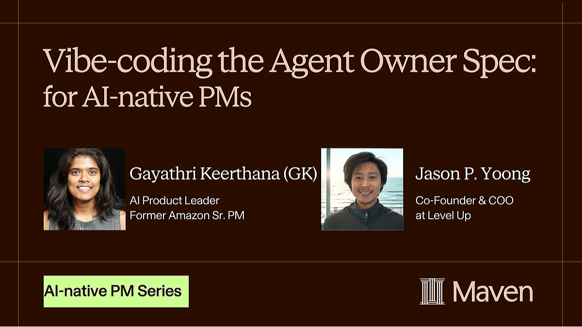 Vibe-coding the Agent Owner Spec: for AI-native PMs