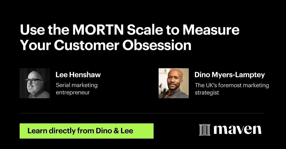 Use the MORTN Scale to Measure Your Customer Obsession