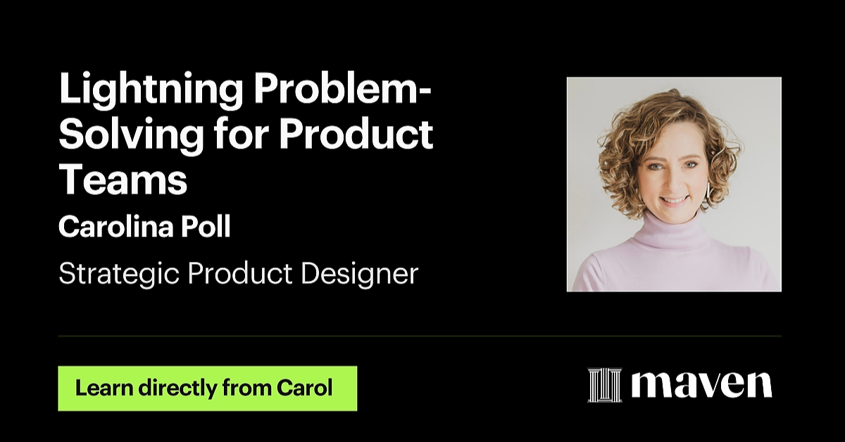 Lightning Problem-Solving for Product Teams