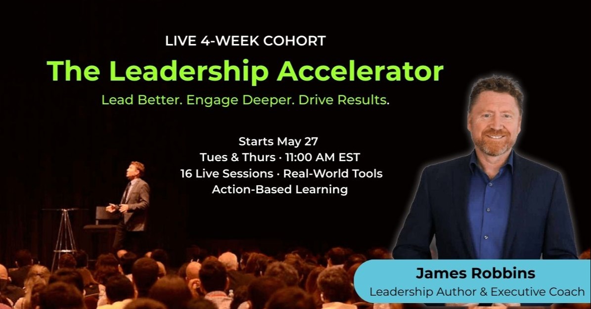 The Leadership Accelerator by James Robbins on Maven