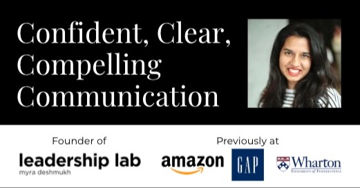 Confident, Clear, Compelling Communication by Myra Deshmukh on Maven