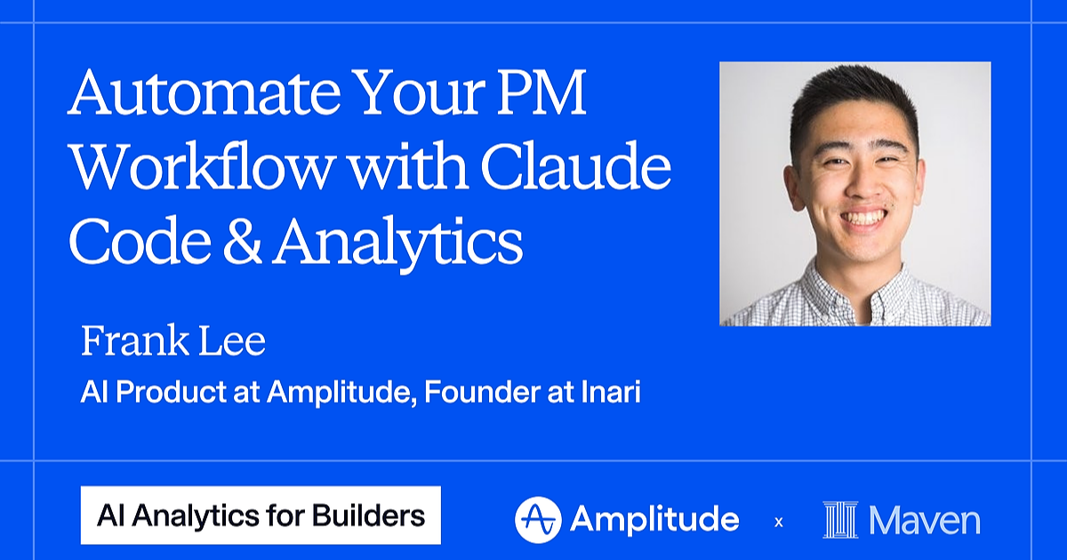 Automate Your PM Workflow with Claude Code and Analytics