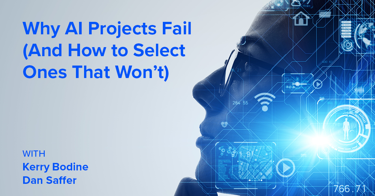 Why AI Projects Fail (And How to Select Ones That Won’t)