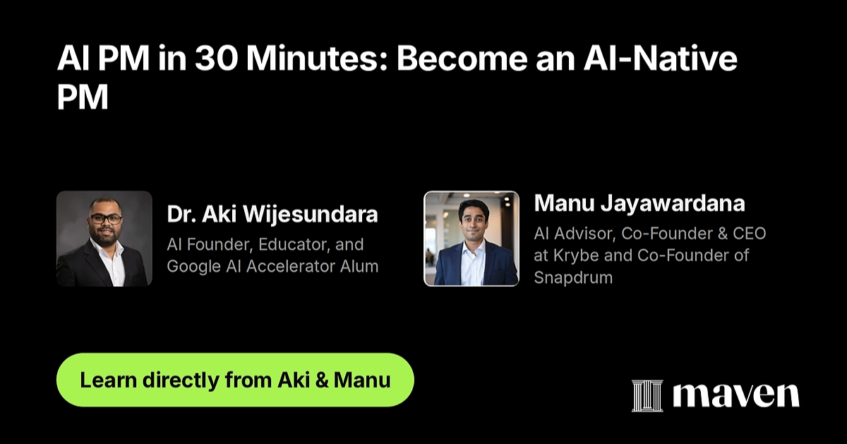 AI PM in 30 Minutes: Become an AI-Native PM