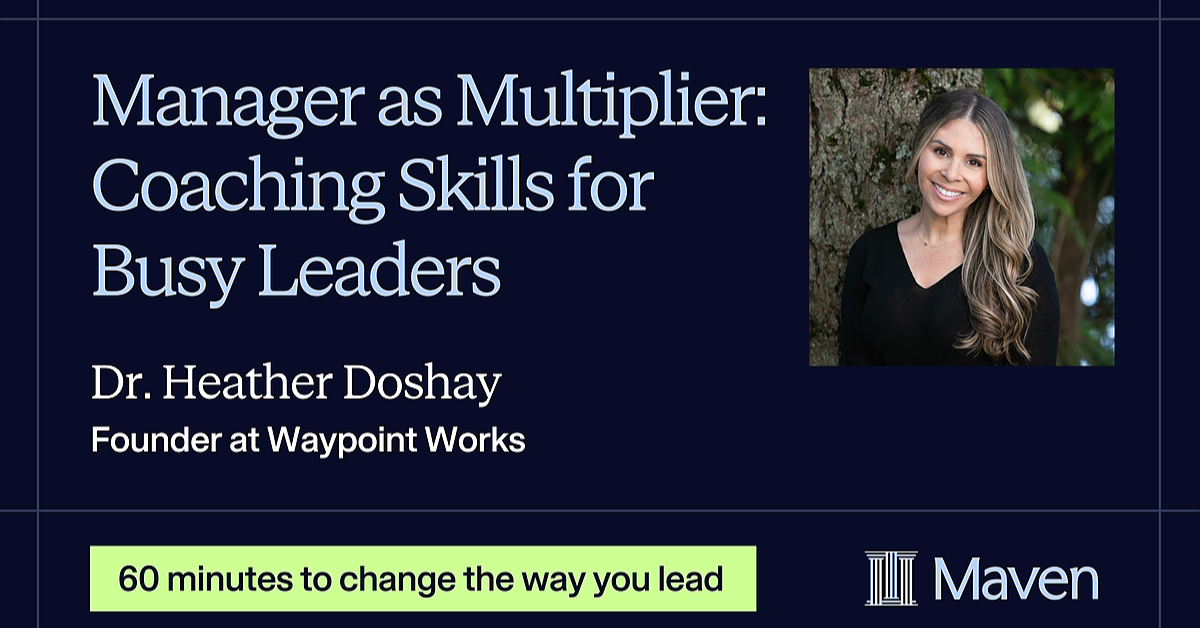 Multiplier Manager Manager as Multiplier: Coaching Skills for Busy Leaders