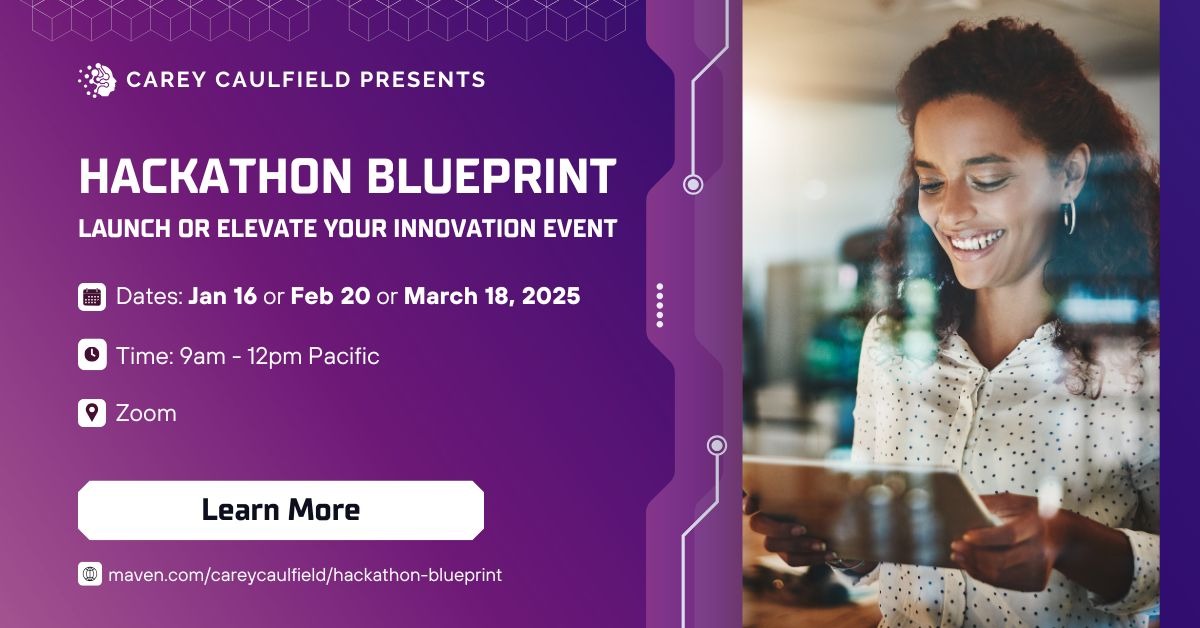 Hackathon Blueprint: Launch or Elevate Your Innovation Event by Carey ...